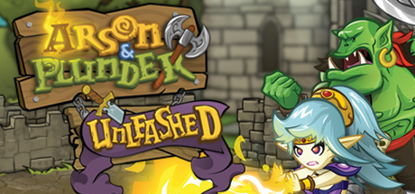 Arson & Plunder - Unleashed
