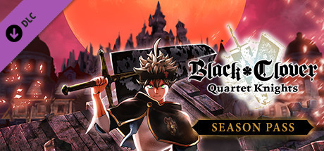 Jaquette de BLACK CLOVER - QUARTET KNIGHTS Season Pass
