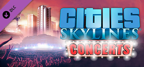 Cities Skylines - Concerts Key kaufen 