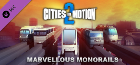 Cities in Motion 2 - Marvellous Monorails Key kaufen