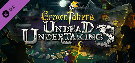 Crowntakers - Undead Undertaking