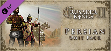Crusader Kings 2 - Persian Unit Pack Key kaufen 