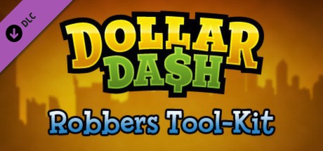 Dollar Dash - Robber's Toolkit Key kaufen