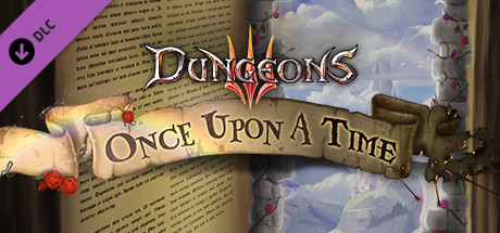 Dungeons 3 - Once Upon A Time Key kaufen 