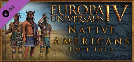 Europa Universalis IV - Native Americans Unit Key kaufen