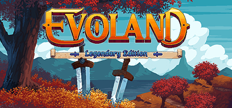 Evoland Legendary Edition Key kaufen  Key