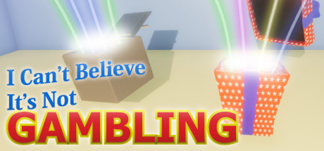 I Can't Believe It's Not Gambling Key kaufen  Key
