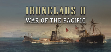 Ironclads 2 - War of the Pacific
