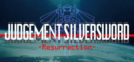 JUDGEMENT SILVERSWORD -Resurrection-