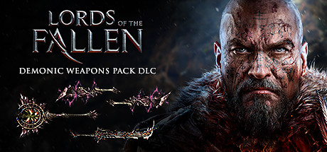 Lords of the Fallen - Demonic Weapon Pack Key kaufen 