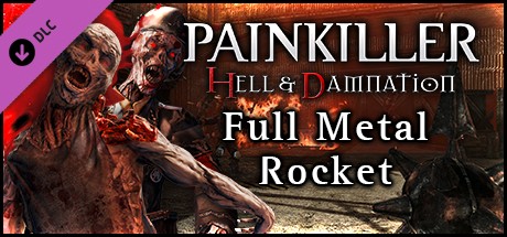 Painkiller Hell & Damnation - Full Metal Rocket