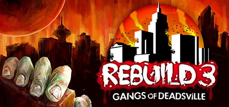 Rebuild 3 - Gangs of Deadsville