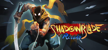 Shadow Blade - Reload