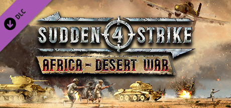 Sudden Strike 4 - Africa Desert War