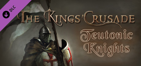 The Kings Crusade - Teutonic Knights