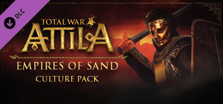 Total War Attila - Empires of Sand Culture Pack Key kaufen