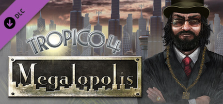 Tropico 4 - Megalopolis Key kaufen