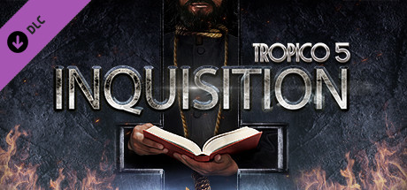 Tropico 5 - Inquisition Key kaufen 