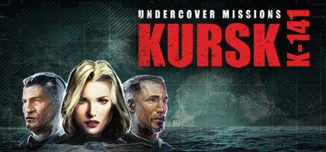 Undercover Missions - Operation Kursk K-141