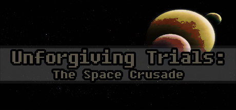 Unforgiving Trials - The Space Crusade