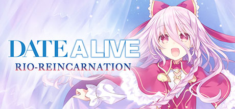 DATE A LIVE - Rio Reincarnation
