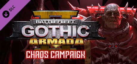 Battlefleet Gothic Armada 2 - Chaos Campaign