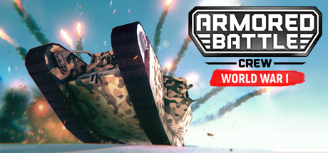 Armored Battle Crew [World War 1] - Tank Warfare and Crew Management Simulator Key kaufen