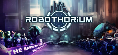 Robothorium - Cyberpunk Dungeon Crawler