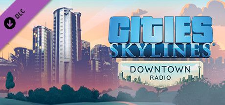 Cities Skylines - Downtown Radio Key kaufen