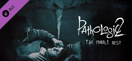 Pathologic 2 - Marble Nest