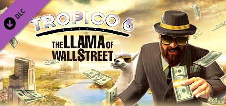 Tropico 6 - Llama of Wall Street DLC