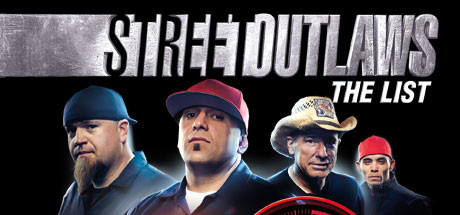 Street Outlaws - The List