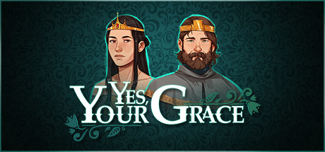 Yes, your grace Key kaufen Key
