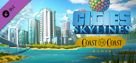 Cities Skylines - Coast to Coast Radio DLC