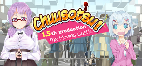 Chuusotsu! 1.5th Graduation - The Moving Castle