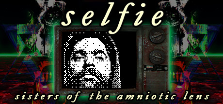 Selfie - Sisters of the Amniotic Lens