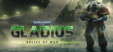 Warhammer 40.000 Gladius - Relics of War Key kaufen