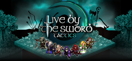 Live by the Sword - Tactics