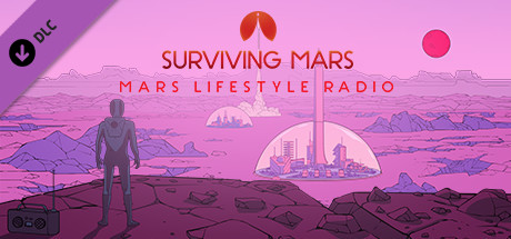 Surviving Mars - Mars Lifestyle Radio