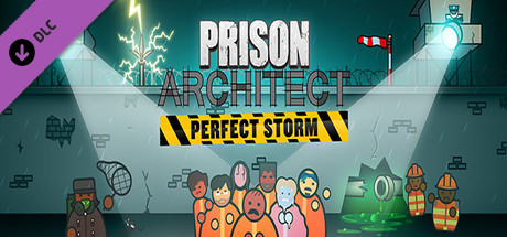 Prison Architect - Perfect Storm