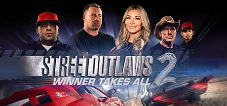 Street Outlaws 2 - Winner Takes All