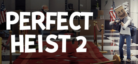 Perfect Heist 2 Key kaufen Key