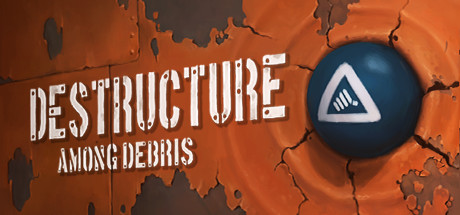 DESTRUCTURE - Among Debris