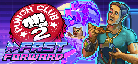 Punch Club 2 - Fast Forward