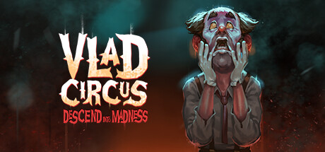 Vlad Circus - Descend Into Madness