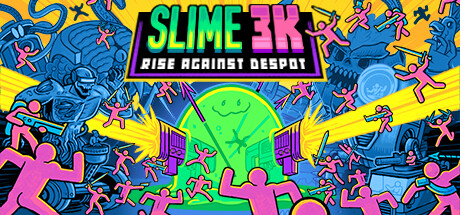 Slime 3K - Rise Against Despot