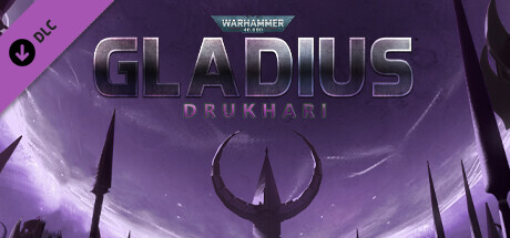 Warhammer 40,000: Gladius - Drukhari Key kaufen