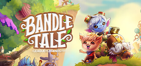 Bandle Tale - A League of Legends Story