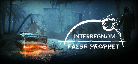 Interregnum Chronicles: False Prophet