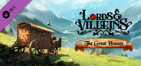 Lords and Villeins - The Great Houses (DLC)
